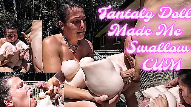 Swallowed HUGE Cumshot from Horny Play with Tantaly Sex Doll
