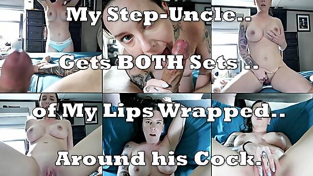 Wrapping Both Sets of my Lips around my Step-Uncles Cock
