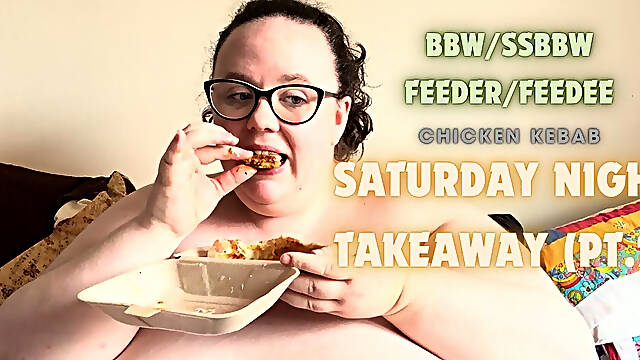 Saturday Night Takeaway Eating BBW SSBBW Second Part